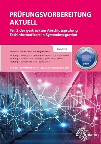 Prüfungsvorbereitung aktuell Teil 2 der gestreckten Abschlussprüfung: Fachinformatiker/-in Systemintegration von Europa-Lehrmittel