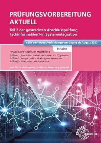 Prüfungsvorbereitung aktuell Teil 2 der gestreckten Abschlussprüfung: Fachinformatiker Systemintegration