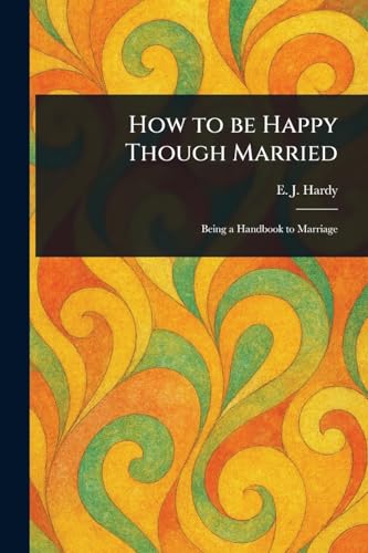 How to Be Happy Though Married von Anson Street Press