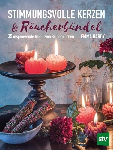 Stimmungsvolle Kerzen & Räucherbündel: 35 inspirierende Ideen zum Selbermachen