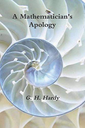 A Mathematician's Apology von Must Have Books