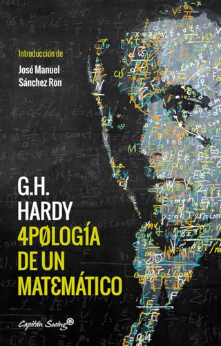 APOLOGIA DE UN MATEMATICO (ESPECIALES) von Capitán Swing Libros