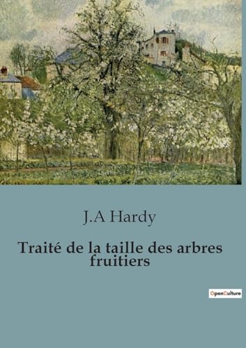 Traité de la taille des arbres fruitiers von SHS Éditions