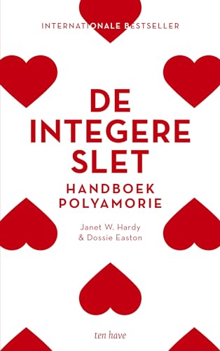 De integere slet: handboek polyamorie von Have, Ten