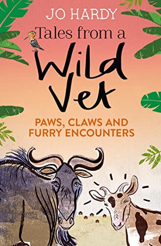 Tales Form a Wild Vet: Paws, claws and furry encounters