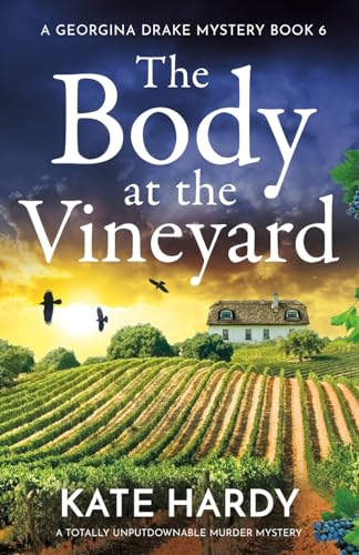 The Body at the Vineyard: A totally unputdownable murder mystery (A Georgina Drake Mystery, Band 6) von Storm Publishing