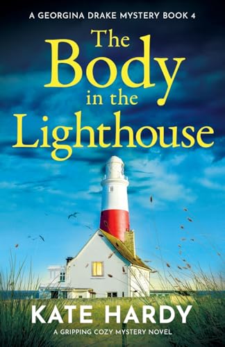 The Body in the Lighthouse: A gripping cosy mystery novel (A Georgina Drake Mystery, Band 4) von Storm Publishing