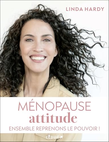 Ménopause attitude : Ensemble reprenons le pouvoir ! von LEDUC