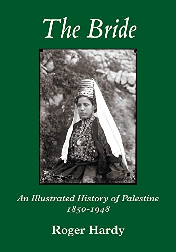 The Bride: A History of Palestine 1850-1948