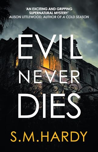 Evil Never Dies: The Gripping Paranormal Mystery (Dark Devon Mysteries, 2, Band 2)