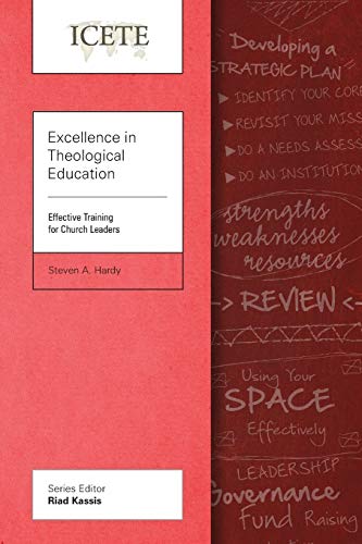 Excellence in Theological Education: Effective Training for Church Leaders (Icete)