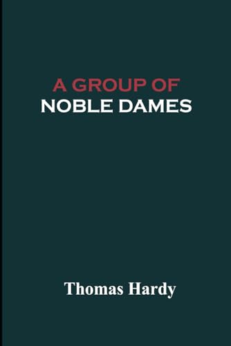 A Group of Noble Dames von Independently published
