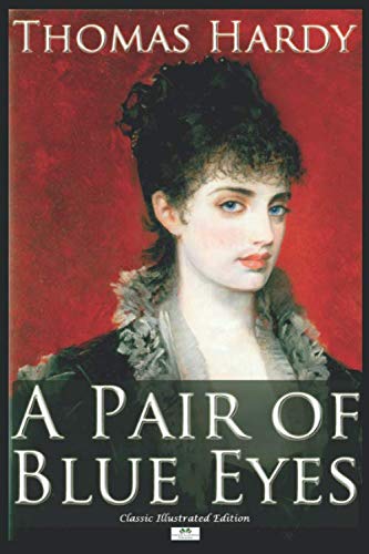 A Pair of Blue Eyes (Classic Illustrated Edition) von Independently published