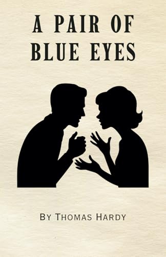 A Pair of Blue Eyes: Remastered Original Classic A Pair of Blue Eyes: Remastered Original Classic von Independently published