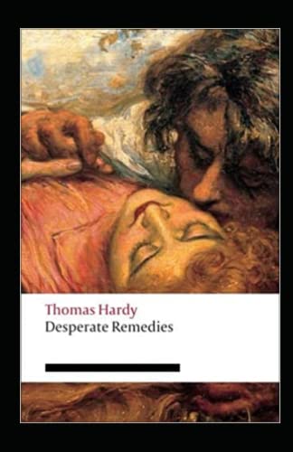Desperate Remedies Annotated Desperate Remedies Annotated