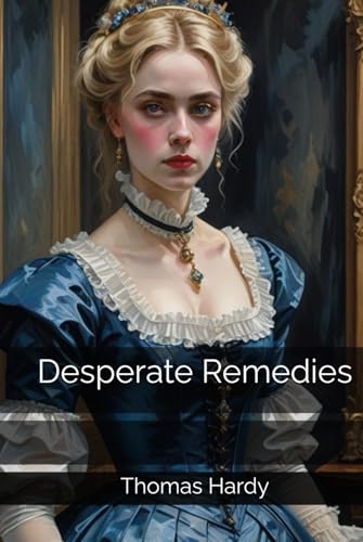 Desperate Remedies Desperate Remedies von Independently published