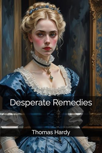 Desperate Remedies Desperate Remedies von Independently published