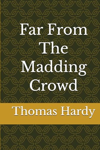 Far From The Madding Crowd von Independently published