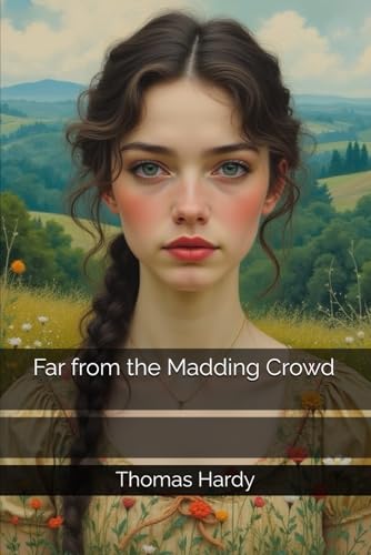 Far from the Madding Crowd Far from the Madding Crowd von Independently published
