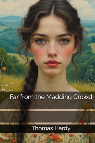 Far from the Madding Crowd Far from the Madding Crowd von Independently published