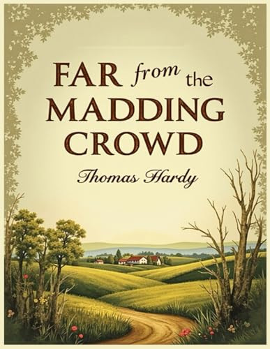 Far from the Madding Crowd Far from the Madding Crowd von Independently published