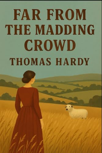 Far from the Madding Crowd Far from the Madding Crowd von Independently published