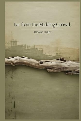 Far from the Madding Crowd Far from the Madding Crowd von Independently published
