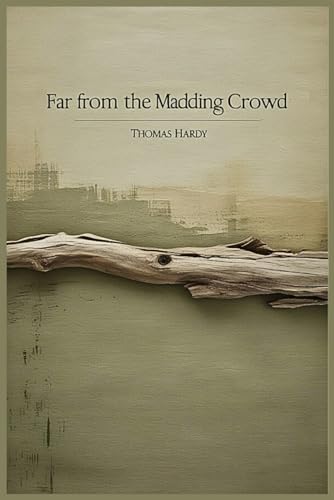 Far from the Madding Crowd Far from the Madding Crowd von Independently published