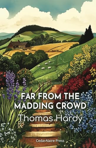 Far from the Madding Crowd: The 1874 Tale of Love, Rivalry, and Secrets in Rural Life Far from the Madding Crowd: The 1874 Tale of Love, Rivalry, and Secrets in Rural Life von Independently published