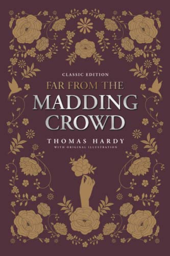 Far from the Madding Crowd: by Thomas Hardy with Original Illustrations von Independently published
