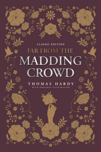 Far from the Madding Crowd: by Thomas Hardy with Original Illustrations Far from the Madding Crowd: by Thomas Hardy with Original Illustrations von Independently published
