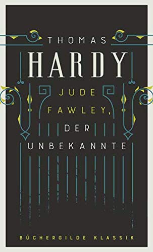 Jude Fawley, der Unbekannte Hardy, Jude Fawley Roman Hrsg. v. Pechmann, Alexander Übers. v. Pechmann, Alexander Deutsch Jude Fawley, der Unbekannte Hardy, Jude Fawley Roman Hrsg. v. Pechmann, Alexander Übers. v. Pechmann, Alexander Deutsch