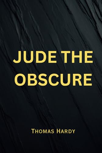 Jude the Obscure: Remastered Original Classic Jude the Obscure: Remastered Original Classic von Independently published
