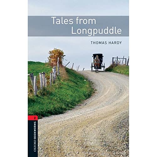 Oxford Bookworms Library: 7. Schuljahr, Stufe 2 - Tales from Longpuddle: Reader: Level 2: 700-Word Vocabulary (Oxford Bookworms Library, Classics, Band 2) von Oxford University Press, USA
