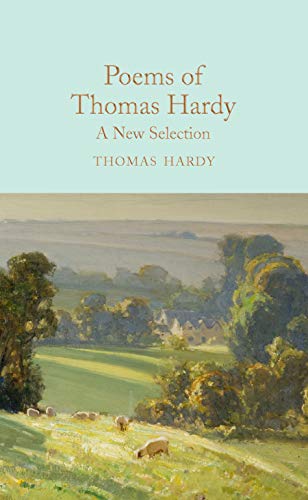 Poems of Thomas Hardy: A New Selection (Macmillan Collector's Library, 90)