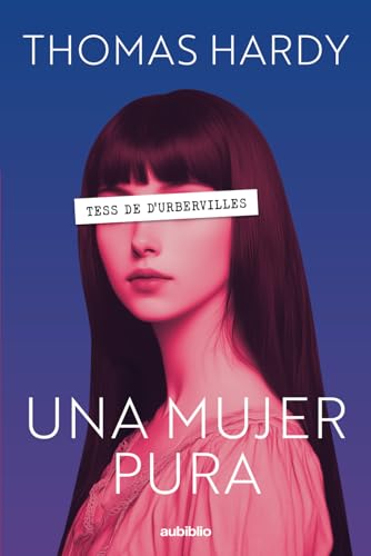 Tess de d’Urbervilles: Una mujer pura Tess de d’Urbervilles: Una mujer pura von Independently published