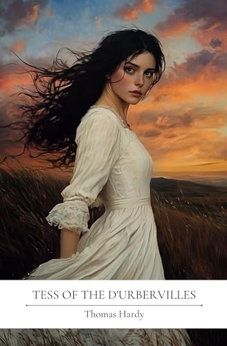 Tess of the D'Urbervilles: A Pure Woman: by Thomas Hardy Tess of the D'Urbervilles: A Pure Woman: by Thomas Hardy von Independently published