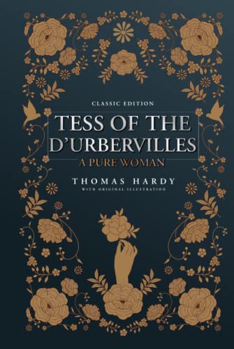 Tess of the D'Urbervilles: by Thomas Hardy with Original Illustrations