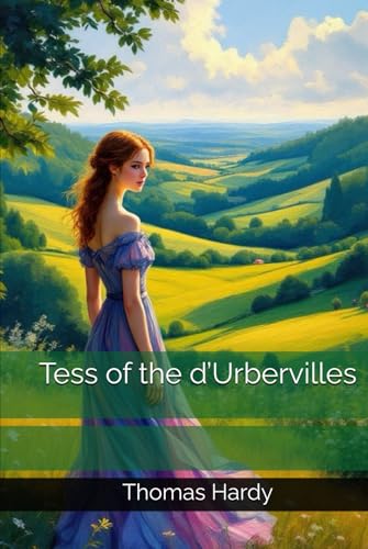 Tess of the d’Urbervilles Tess of the d’Urbervilles von Independently published