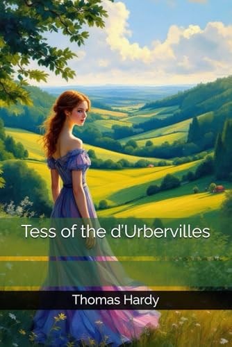 Tess of the d’Urbervilles Tess of the d’Urbervilles von Independently published