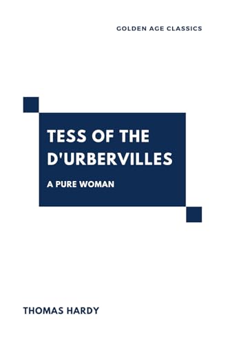 Tess of the d'Urbervilles: A Pure Woman Tess of the d'Urbervilles: A Pure Woman von Independently published