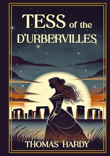 Tess of the d'Urbervilles: Illustrated Book by Thomas Hardy Tess of the d'Urbervilles: Illustrated Book by Thomas Hardy von The Lost Book Project