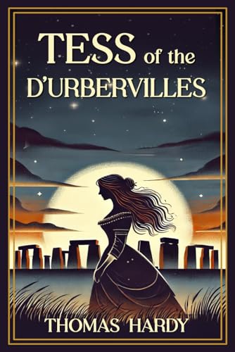 Tess of the d'Urbervilles: Illustrated Book by Thomas Hardy Tess of the d'Urbervilles: Illustrated Book by Thomas Hardy von The Lost Book Project
