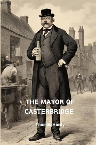 The Mayor of Casterbridge (Annotated) von Jason Nollan
