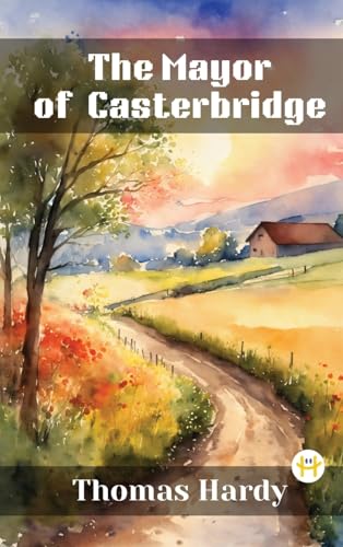 The Mayor of Casterbridge von Happy Hour Books