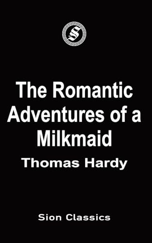 The Romantic Adventures of a Milkmaid von Independently published