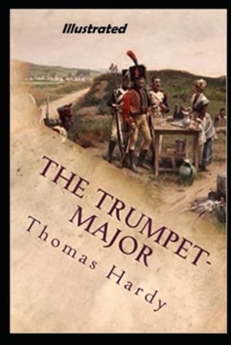 The Trumpet Major Illustrated von Independently published