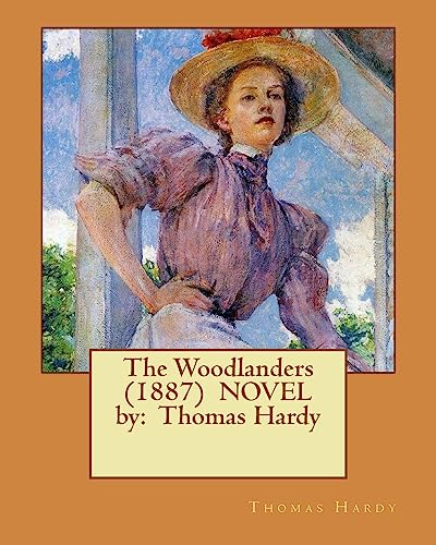 The Woodlanders (1887) NOVEL by: Thomas Hardy