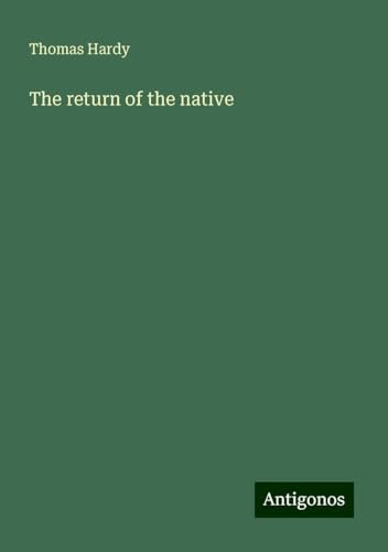 The return of the native The return of the native von Antigonos Verlag
