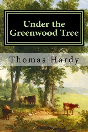 Under the Greenwood Tree Under the Greenwood Tree